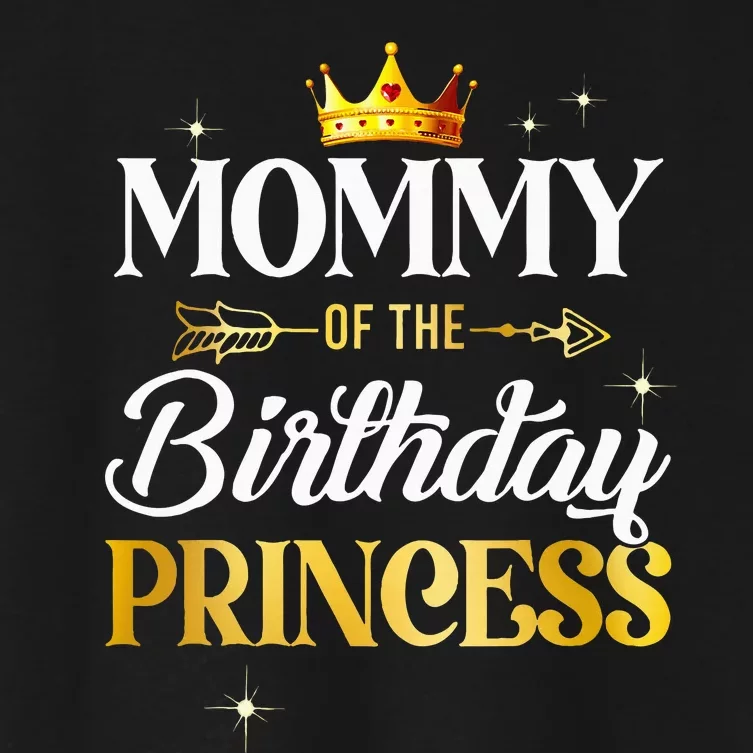 Mommy Of The Birthday Princess Girl Party Matching Family Women's Crop Top Tee