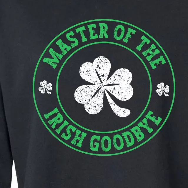 Master Of The Irish Goodbye St PatrickS Day Cropped Pullover Crew