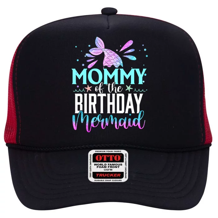 Mommy Of The Birthday Mermaid Funny Matching Family Party High Crown Mesh Trucker Hat