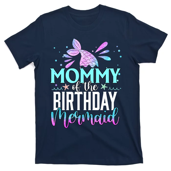 Mommy Of The Birthday Mermaid Funny Matching Family Party T-Shirt