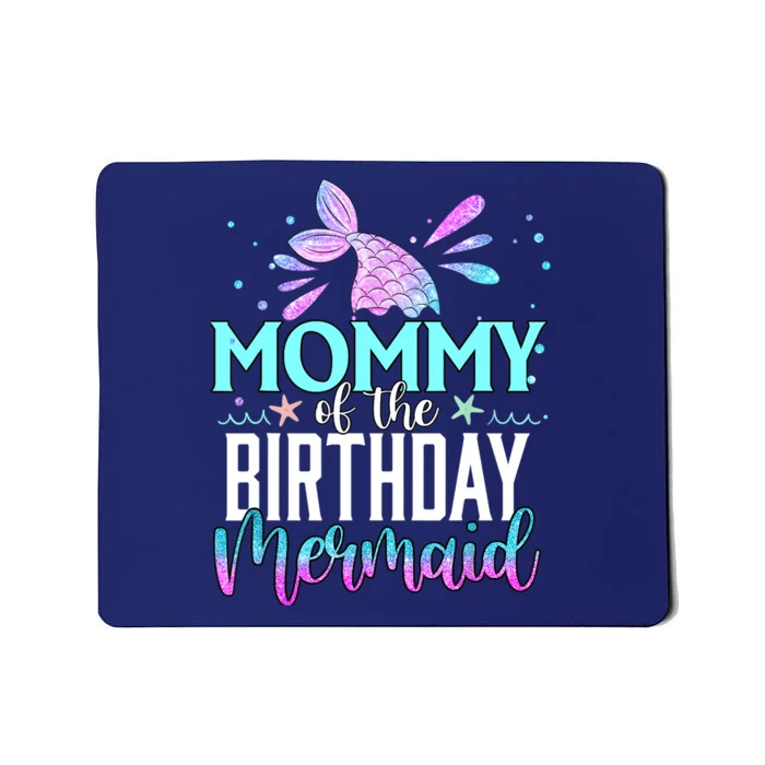 Mommy Of The Birthday Mermaid Funny Matching Family Party Mousepad