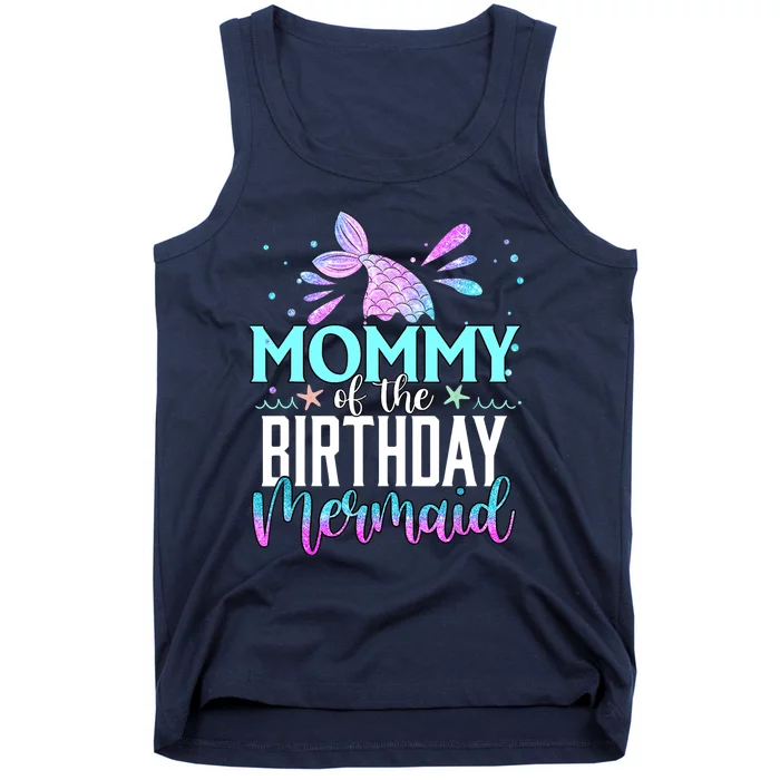 Mommy Of The Birthday Mermaid Funny Matching Family Party Tank Top