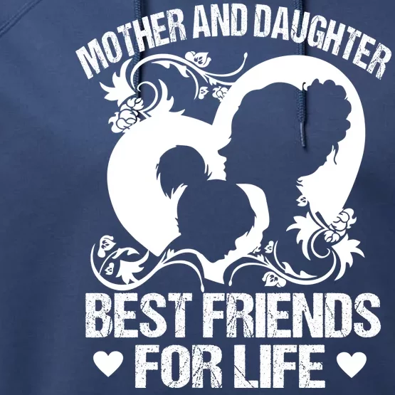 Mother And Daughter Best Friends For Life Performance Fleece Hoodie