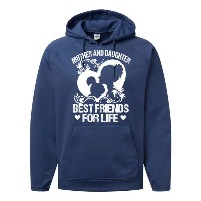 Mother And Daughter Best Friends For Life Performance Fleece Hoodie