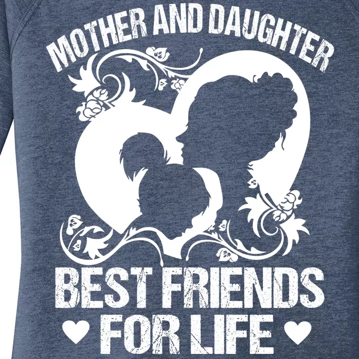 Mother And Daughter Best Friends For Life Women's Perfect Tri Tunic Long Sleeve Shirt