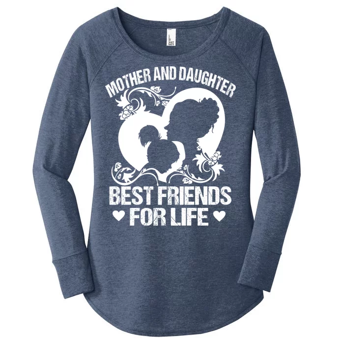 Mother And Daughter Best Friends For Life Women's Perfect Tri Tunic Long Sleeve Shirt