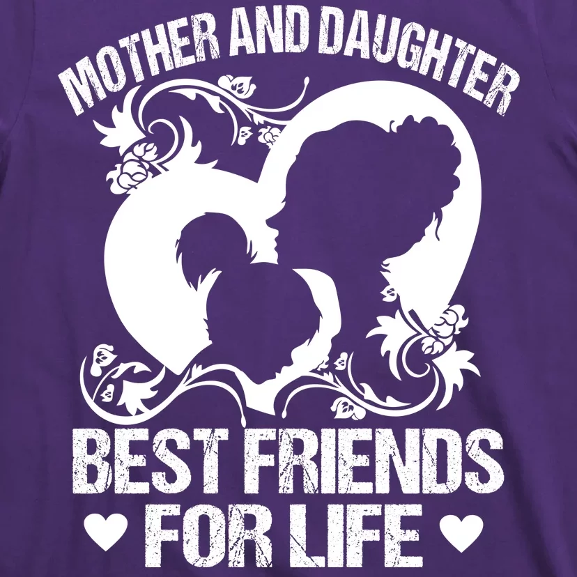 Mother And Daughter Best Friends For Life T-Shirt