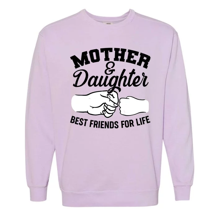 Mother and Daughter Best Friends For Life Fist Bump Garment-Dyed Sweatshirt