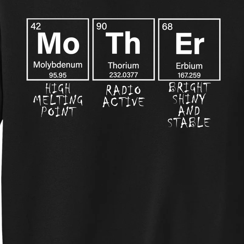 MoThEr Elements Funny Gift For Moms Tall Sweatshirt