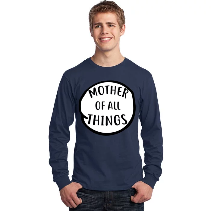 Mother Of All Things Tall Long Sleeve T-Shirt