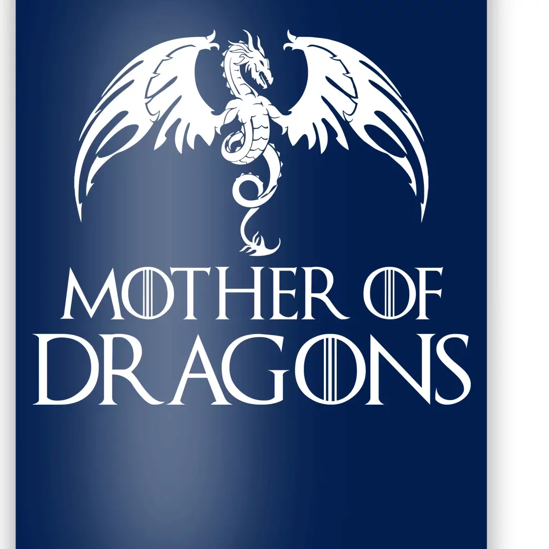 Mother of Dragons Poster