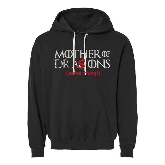 Mother Of Dragons Sons Same Thing Garment-Dyed Fleece Hoodie