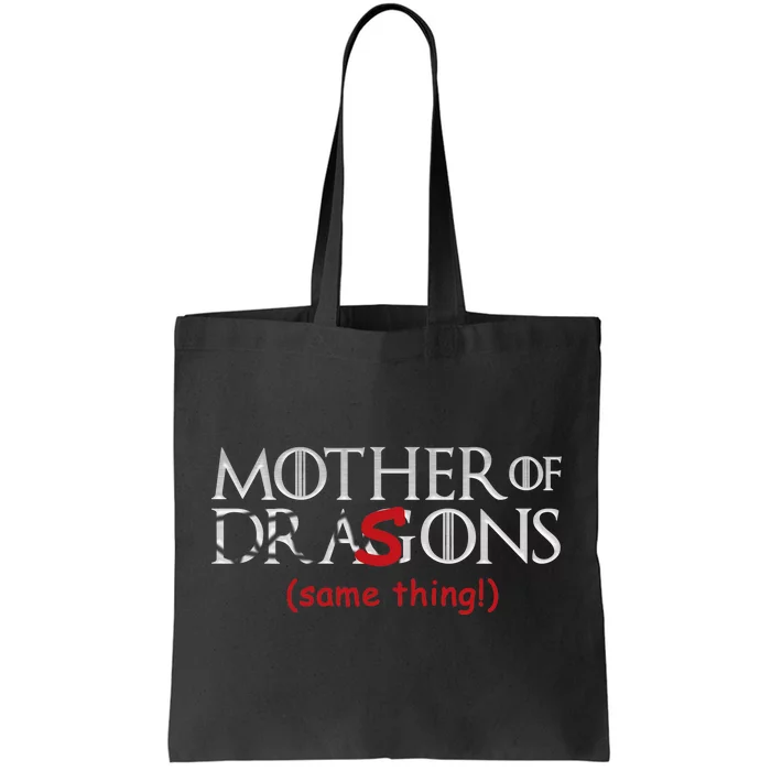 Mother Of Dragons Sons Same Thing Tote Bag