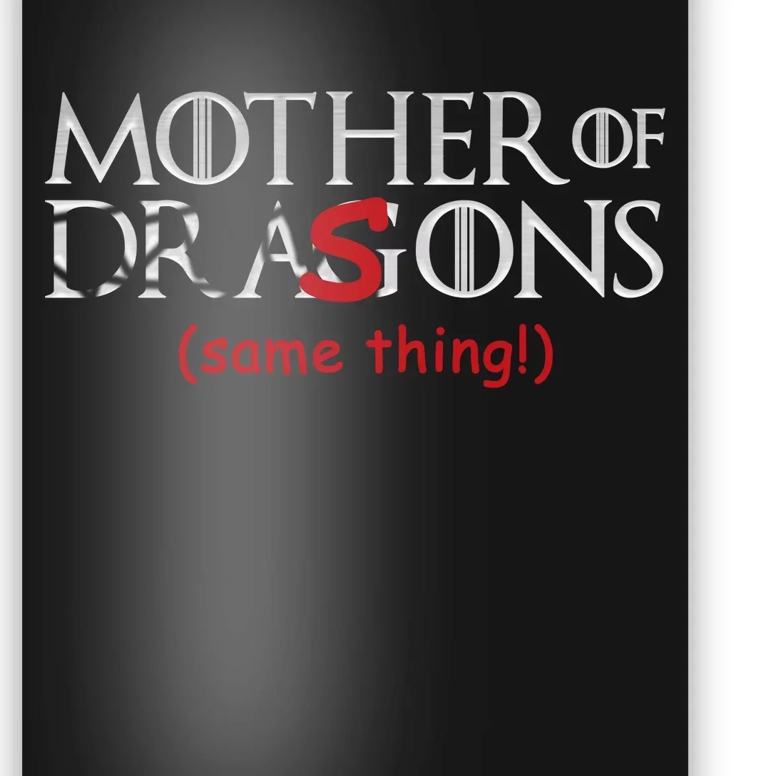 Mother Of Dragons Sons Same Thing Poster