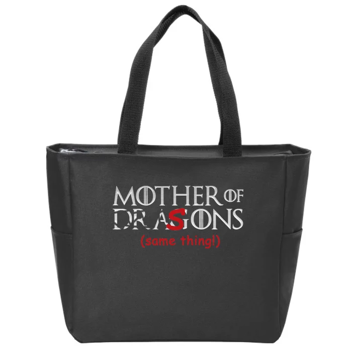 Mother Of Dragons Sons Same Thing Zip Tote Bag