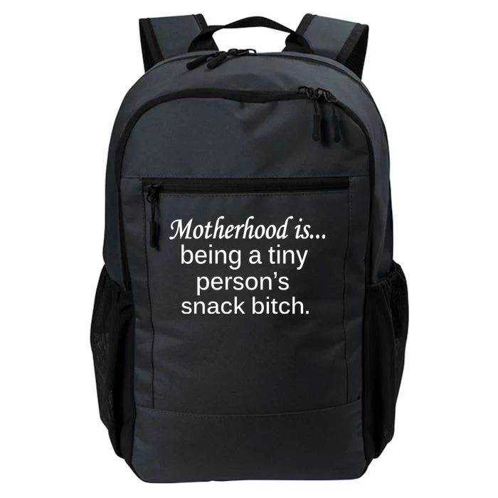 Motherhood Is Being A Tiny Person's Snack Daily Commute Backpack