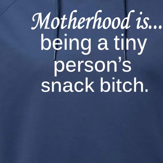 Motherhood Is Being A Tiny Person's Snack Performance Fleece Hoodie