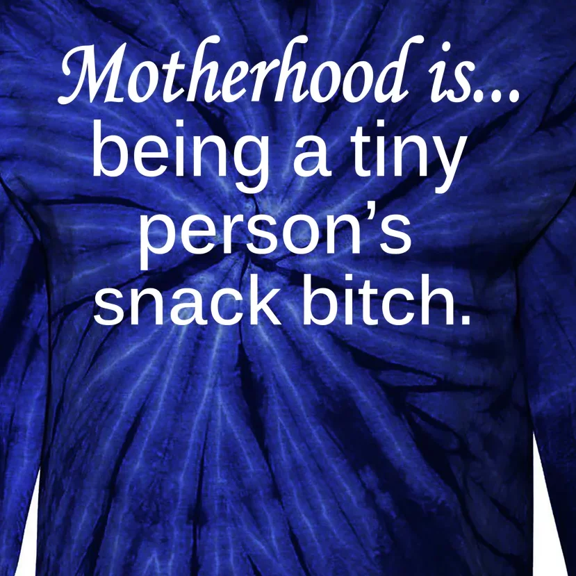 Motherhood Is Being A Tiny Person's Snack Tie-Dye Long Sleeve Shirt