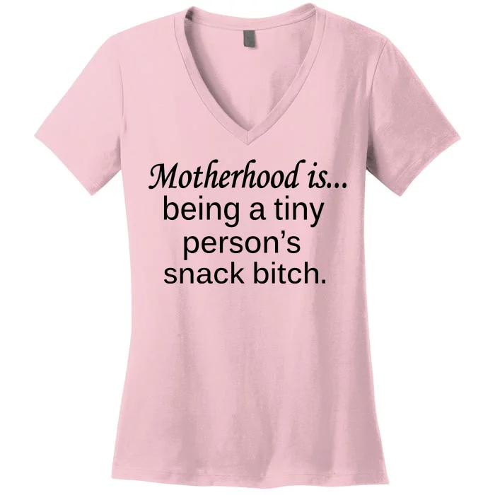 Motherhood Is Being A Tiny Person's Snack Women's V-Neck T-Shirt