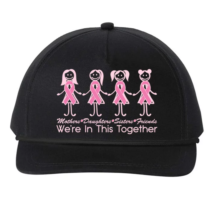 Mothers Daughters Sisters Friends We're In This Together Breast Cancer Snapback Five-Panel Rope Hat