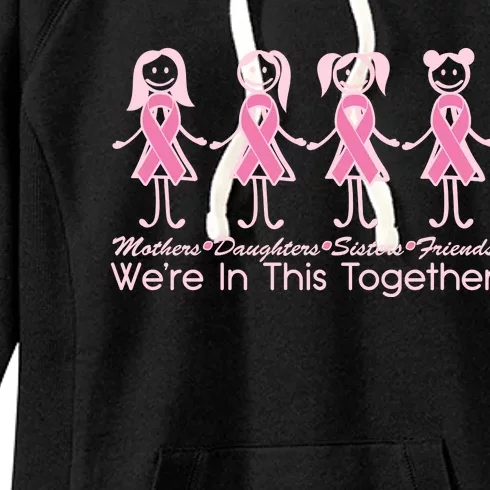 Mothers Daughters Sisters Friends We're In This Together Breast Cancer Women's Fleece Hoodie