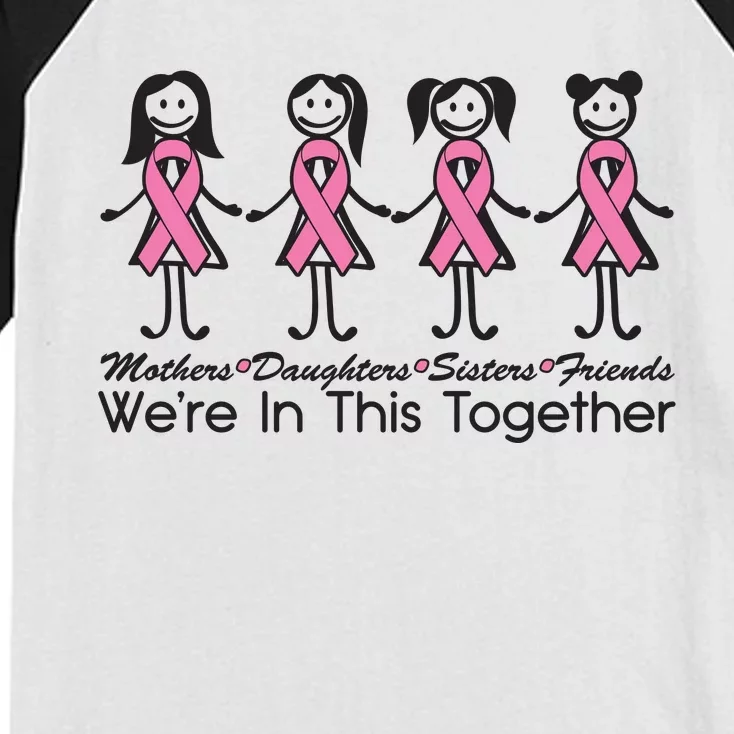 Mothers Daughters Sisters Friends We're In This Together Breast Cancer Kids Colorblock Raglan Jersey