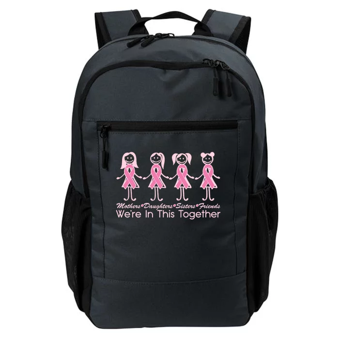 Mothers Daughters Sisters Friends We're In This Together Breast Cancer Daily Commute Backpack