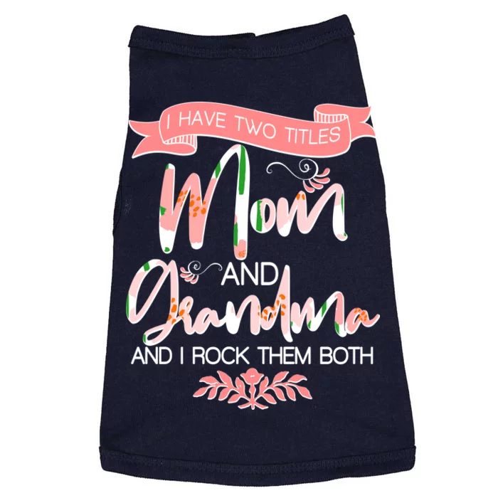 Mother's Day I Have Two Title Mom And Grandma Doggie Tank