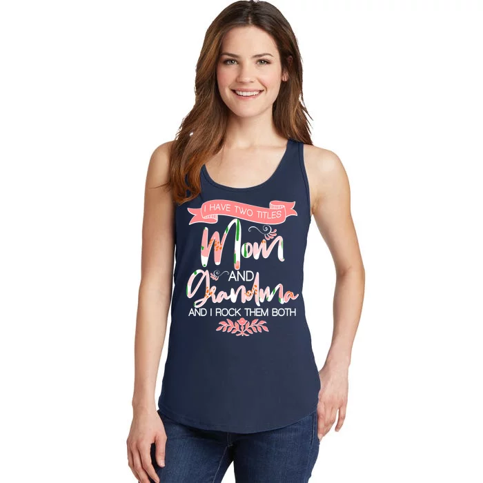 Mother's Day I Have Two Title Mom And Grandma Ladies Essential Tank