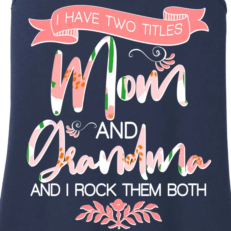 Mother's Day I Have Two Title Mom And Grandma Ladies Essential Tank