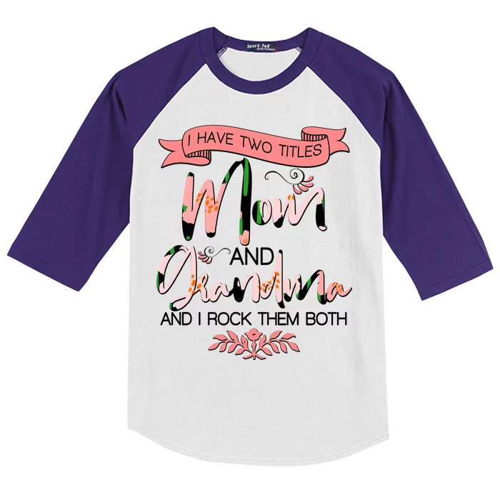 Mother's Day I Have Two Title Mom And Grandma Kids Colorblock Raglan Jersey