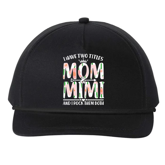 Mother's Day I Have Two Titles Mom and Mimi Snapback Five-Panel Rope Hat