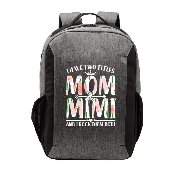 Mother's Day I Have Two Titles Mom and Mimi Vector Backpack