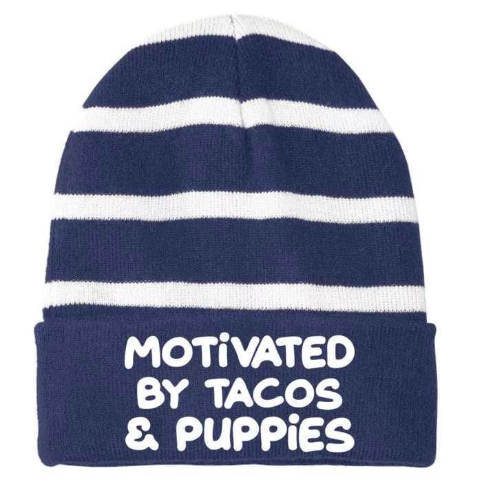 Motivated By Tacos & Puppies Striped Beanie with Solid Band