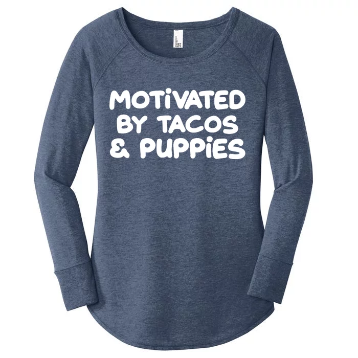 Motivated By Tacos & Puppies Women's Perfect Tri Tunic Long Sleeve Shirt