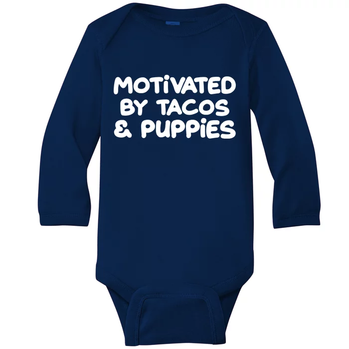 Motivated By Tacos & Puppies Baby Long Sleeve Bodysuit