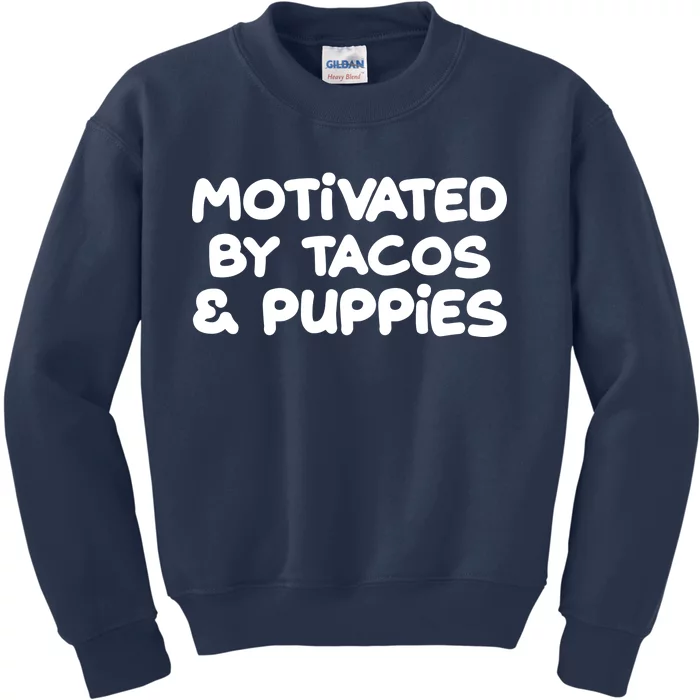 Motivated By Tacos & Puppies Kids Sweatshirt