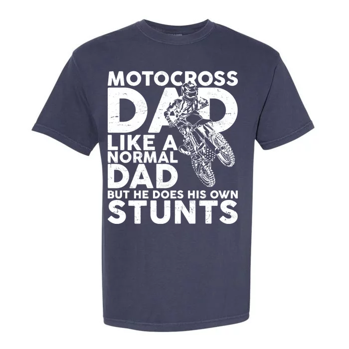 Motocross Dad Like A Normal Dad But He Does His Owns Stuns Garment-Dyed Heavyweight T-Shirt