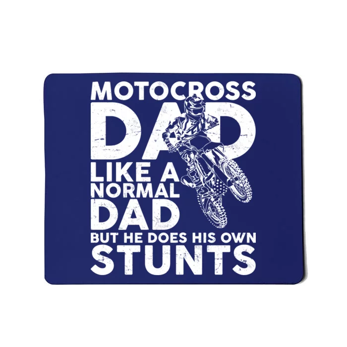 Motocross Dad Like A Normal Dad But He Does His Owns Stuns Mousepad