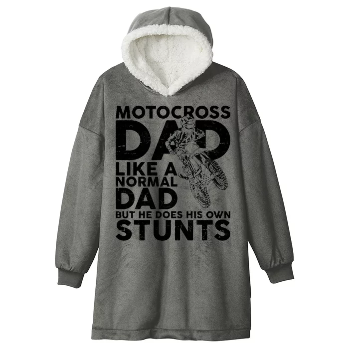 Motocross Dad Like A Normal Dad But He Does His Owns Stuns Hooded Wearable Blanket