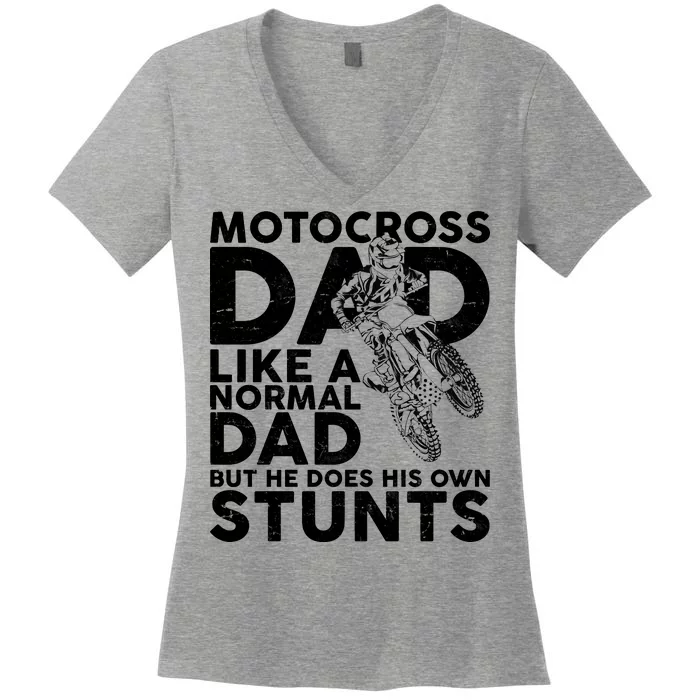 Motocross Dad Like A Normal Dad But He Does His Owns Stuns Women's V-Neck T-Shirt