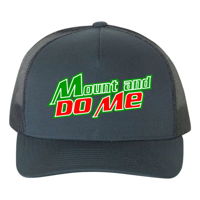 Mount and Do Me Yupoong Adult 5-Panel Trucker Hat