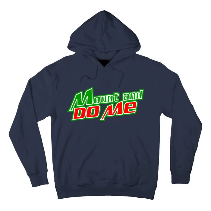 Mount and Do Me Tall Hoodie