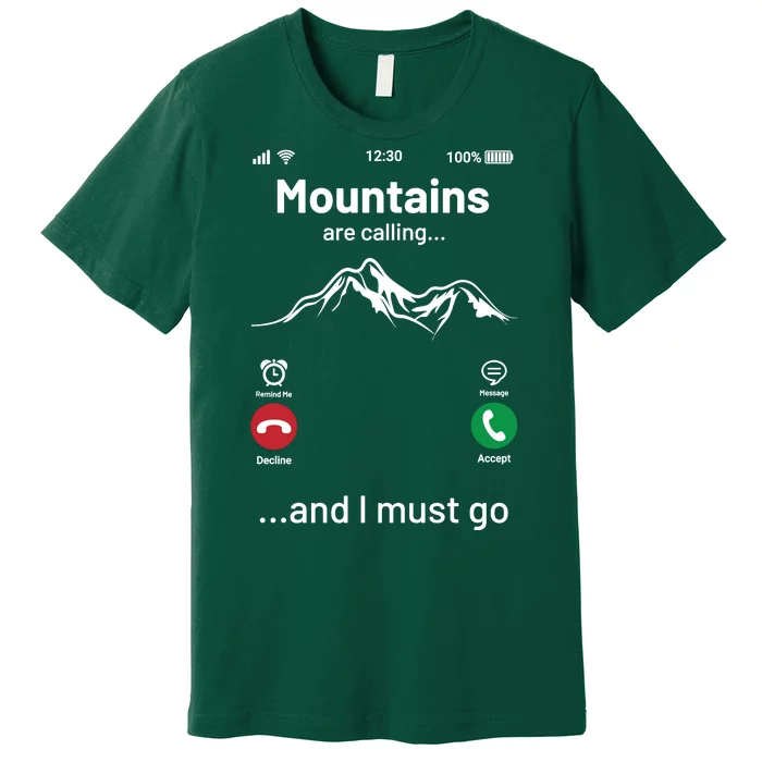 Mountains Are Calling Funny Nature Design Premium T-Shirt