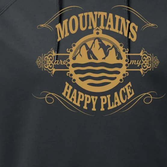 Mountains Are My Happy Place Performance Fleece Hoodie