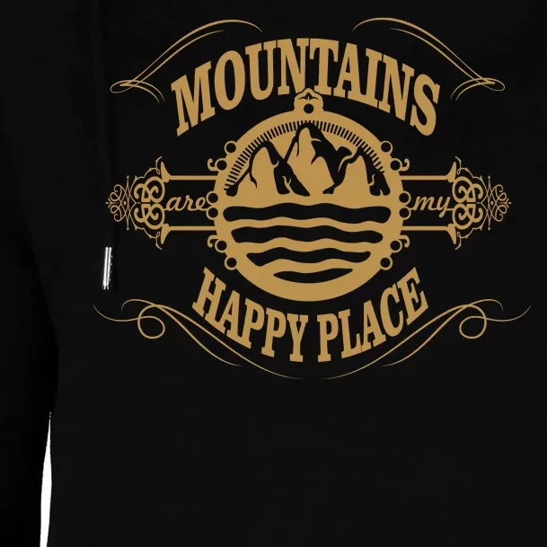 Mountains Are My Happy Place Womens Funnel Neck Pullover Hood