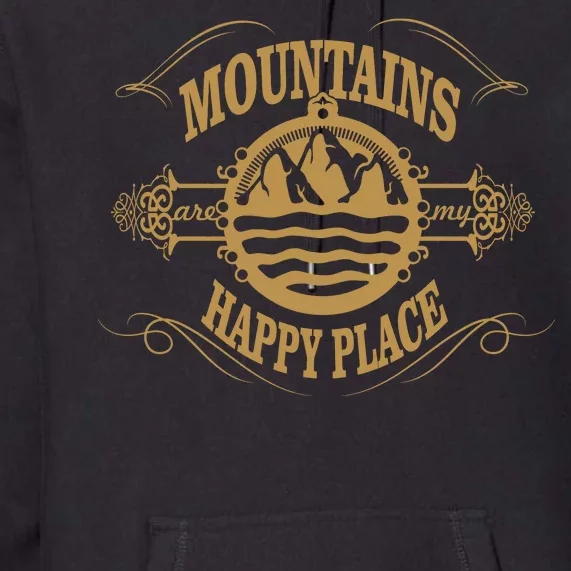 Mountains Are My Happy Place Premium Hoodie