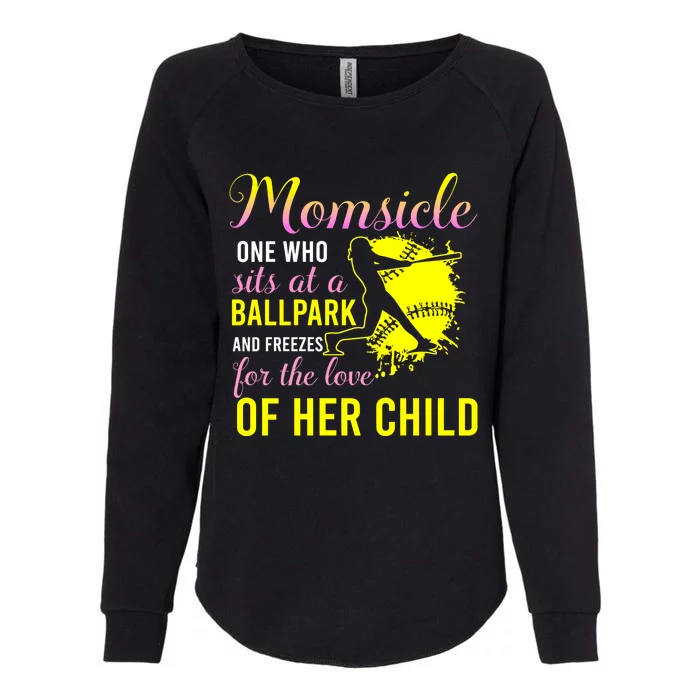 Momsicle One Who Sits At A Ballpark Womens California Wash Sweatshirt