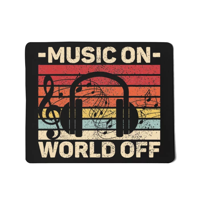 Music On World Off Music Lovers Musician Outfit EDM Music DJ Mousepad