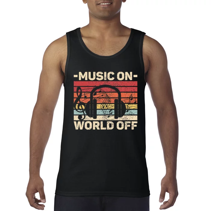 Music On World Off Music Lovers Musician Outfit EDM Music DJ Tank Top